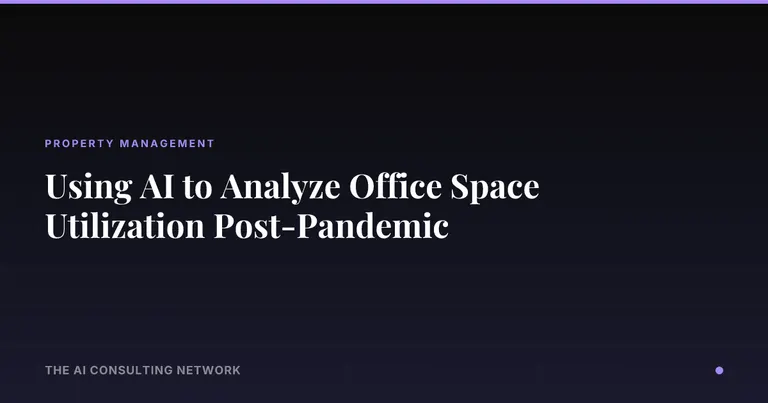 Using AI to Analyze Office Space Utilization Post-Pandemic