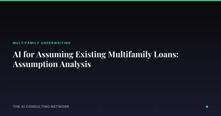 AI for Assuming Existing Multifamily Loans: Assumption Analysis