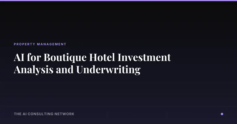 AI for Boutique Hotel Investment Analysis and Underwriting