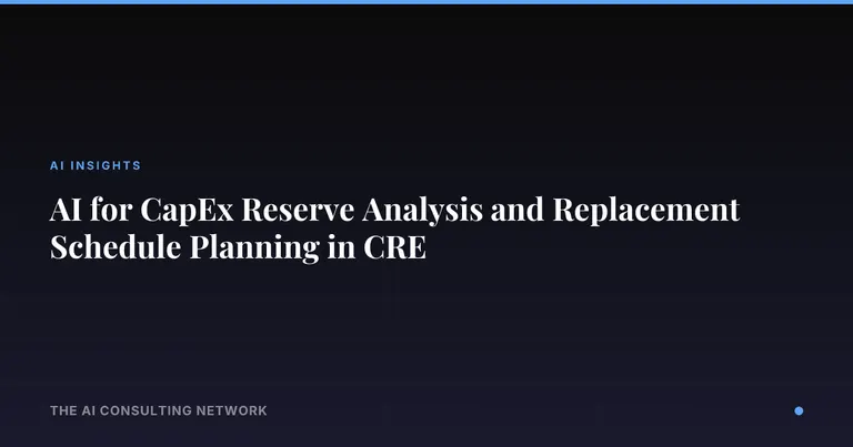 AI for CapEx Reserve Analysis and Replacement Schedule Planning in CRE