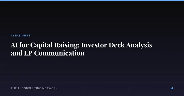 AI for Capital Raising: Investor Deck Analysis and LP Communication