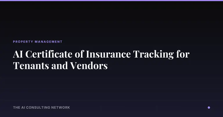 AI Certificate of Insurance Tracking for Tenants and Vendors