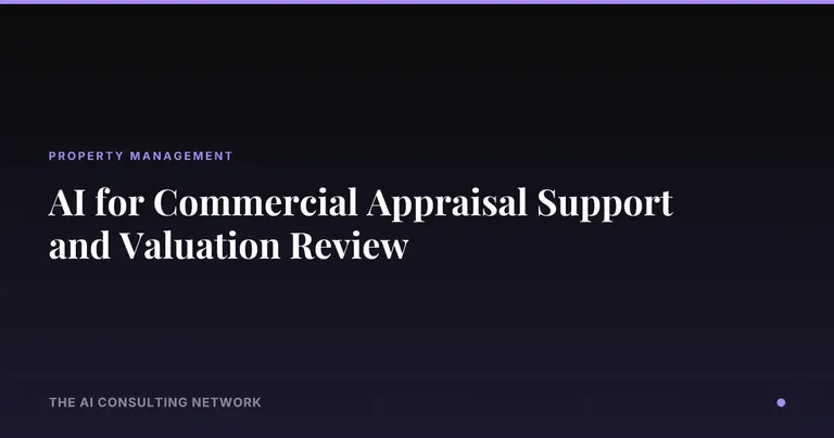 AI for Commercial Appraisal Support and Valuation Review