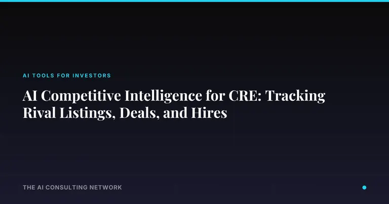 AI Competitive Intelligence for CRE: Tracking Rival Listings, Deals, and Hires