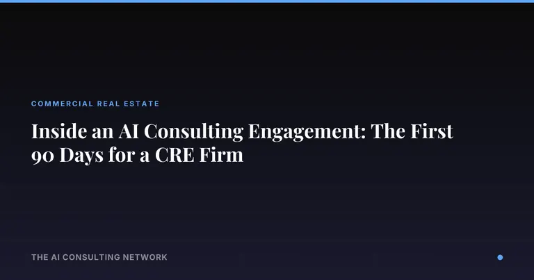 Inside an AI Consulting Engagement: The First 90 Days for a CRE Firm
