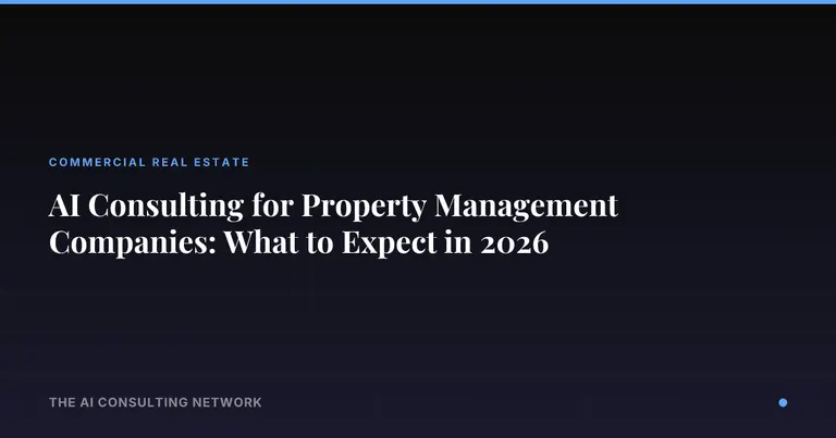 AI Consulting for Property Management Companies: What to Expect in 2026