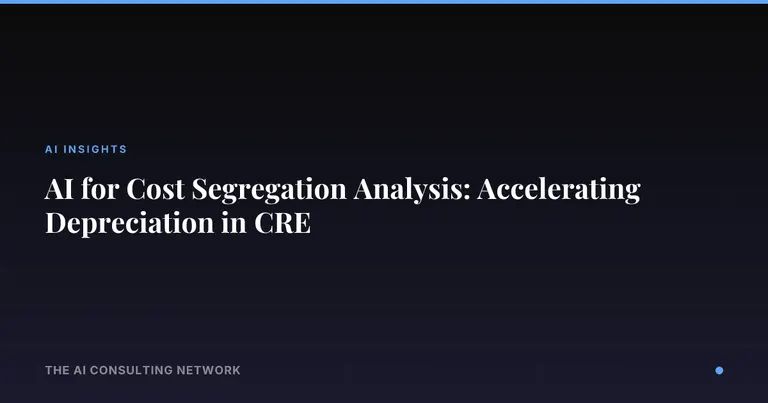 AI for Cost Segregation Analysis: Accelerating Depreciation in CRE