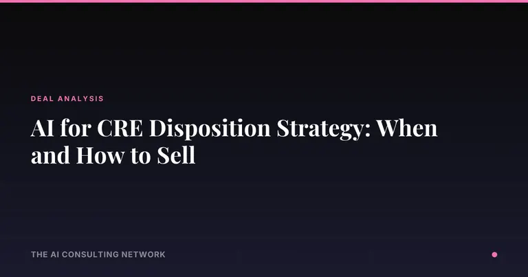 AI for CRE Disposition Strategy: When and How to Sell