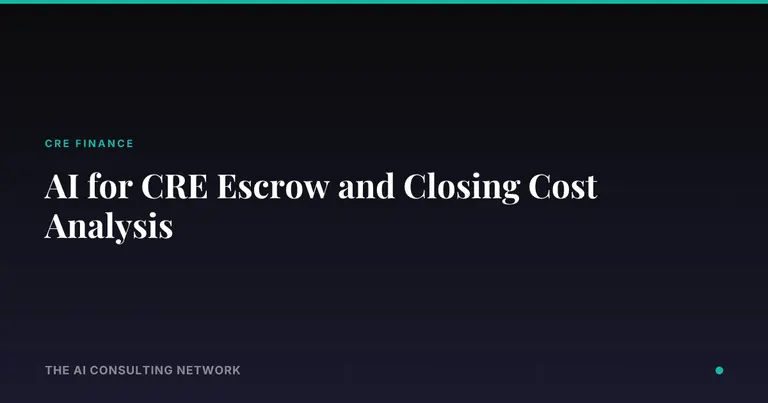 AI for CRE Escrow and Closing Cost Analysis