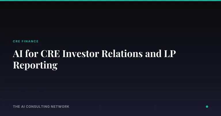 AI for CRE Investor Relations and LP Reporting