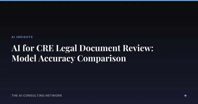 AI for CRE Legal Document Review: Model Accuracy Comparison