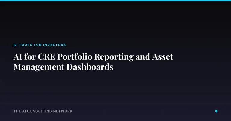 AI for CRE Portfolio Reporting and Asset Management Dashboards