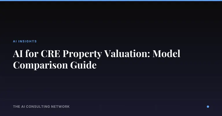 AI for CRE Property Valuation: Model Comparison Guide