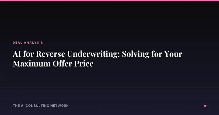 AI for Reverse Underwriting: Solving for Your Maximum Offer Price