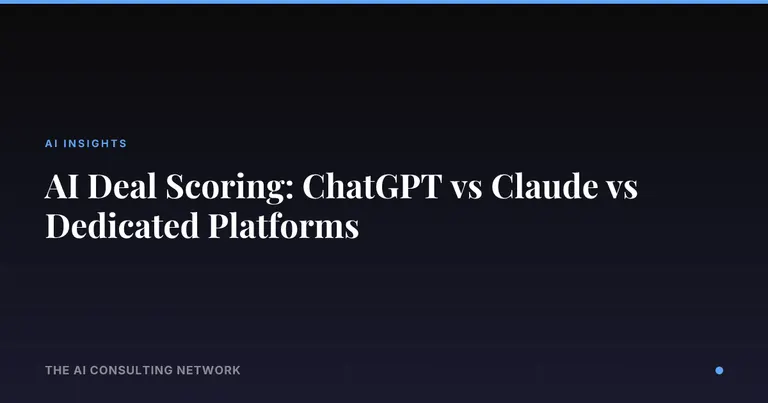 AI Deal Scoring: ChatGPT vs Claude vs Dedicated Platforms