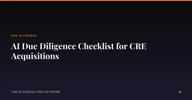 AI Due Diligence Checklist for CRE Acquisitions