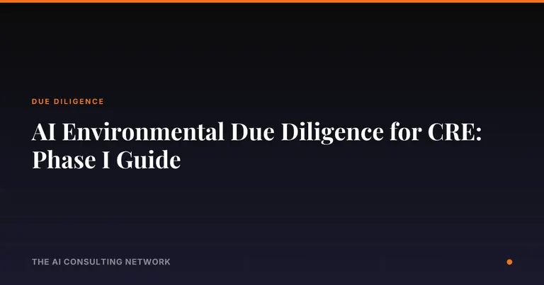 AI Environmental Due Diligence for CRE: Phase I Guide