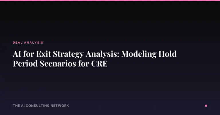 AI for Exit Strategy Analysis: Modeling Hold Period Scenarios for CRE