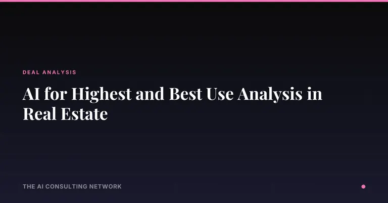 AI for Highest and Best Use Analysis in Real Estate