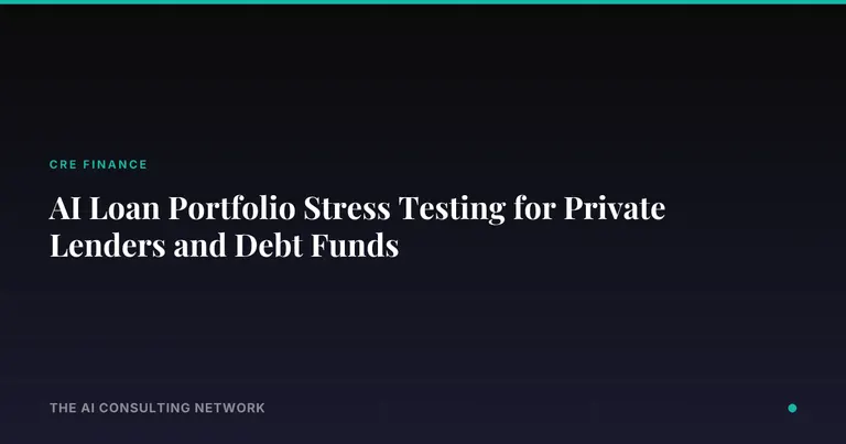 AI Loan Portfolio Stress Testing for Private Lenders and Debt Funds