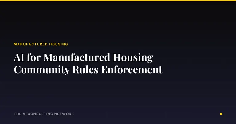 AI for Manufactured Housing Community Rules Enforcement