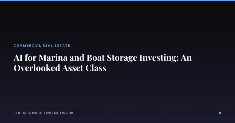 AI for Marina and Boat Storage Investing: An Overlooked Asset Class