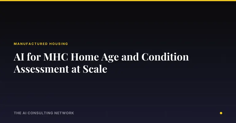 AI for MHC Home Age and Condition Assessment at Scale