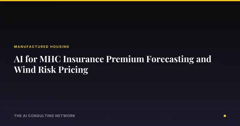 AI for MHC Insurance Premium Forecasting and Wind Risk Pricing