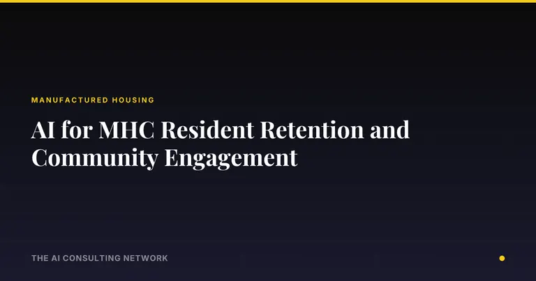 AI for MHC Resident Retention and Community Engagement