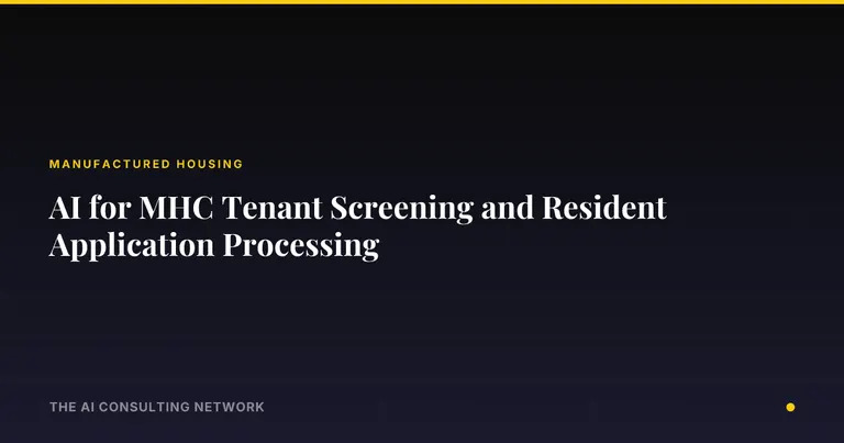 AI for MHC Tenant Screening and Resident Application Processing