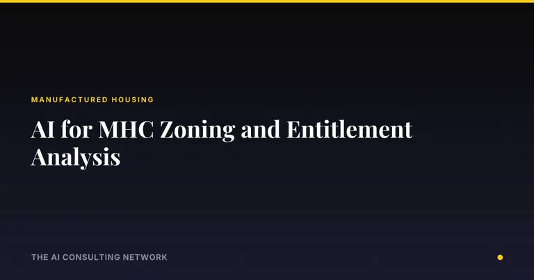 AI for MHC Zoning and Entitlement Analysis