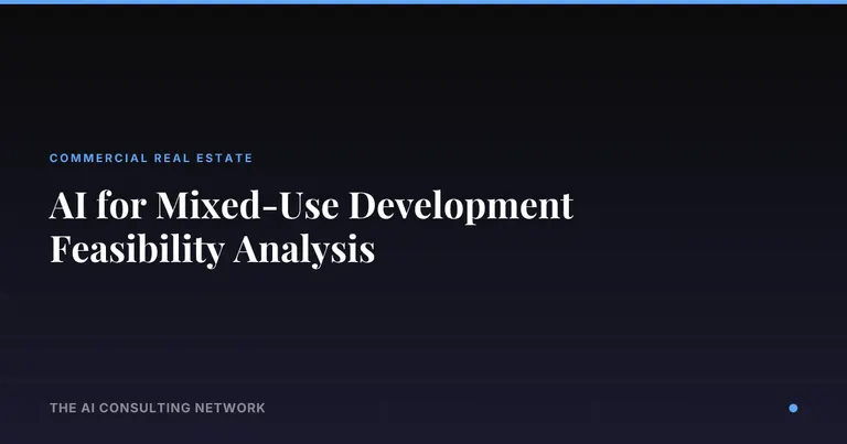 AI for Mixed-Use Development Feasibility Analysis