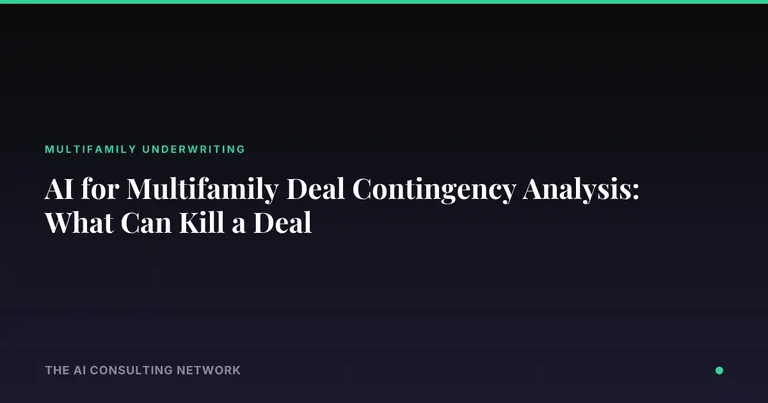 AI for Multifamily Deal Contingency Analysis: What Can Kill a Deal