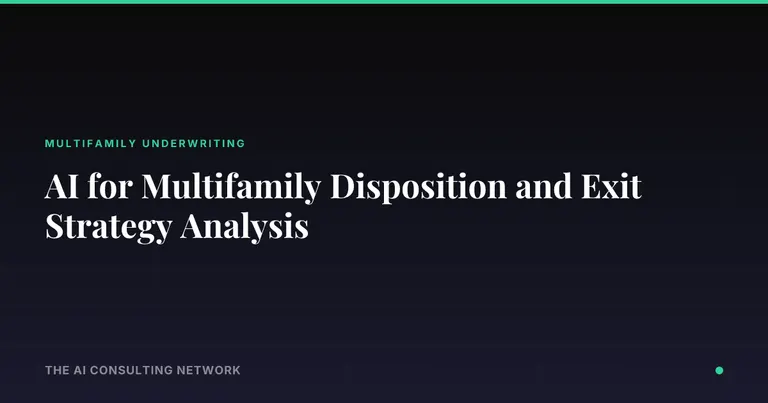 AI for Multifamily Disposition and Exit Strategy Analysis