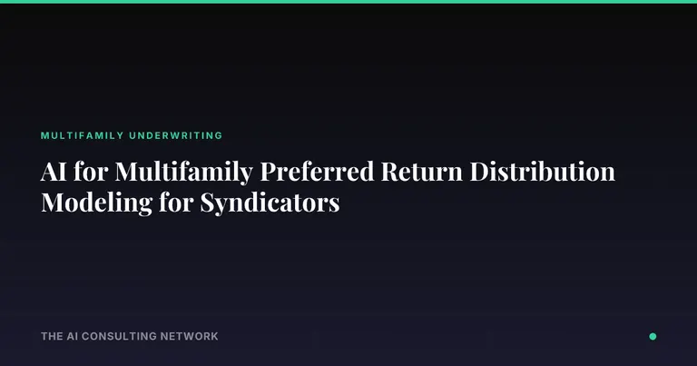 AI for Multifamily Preferred Return Distribution Modeling for Syndicators
