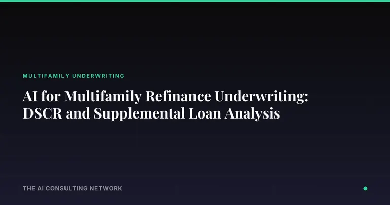 AI for Multifamily Refinance Underwriting: DSCR and Supplemental Loan Analysis