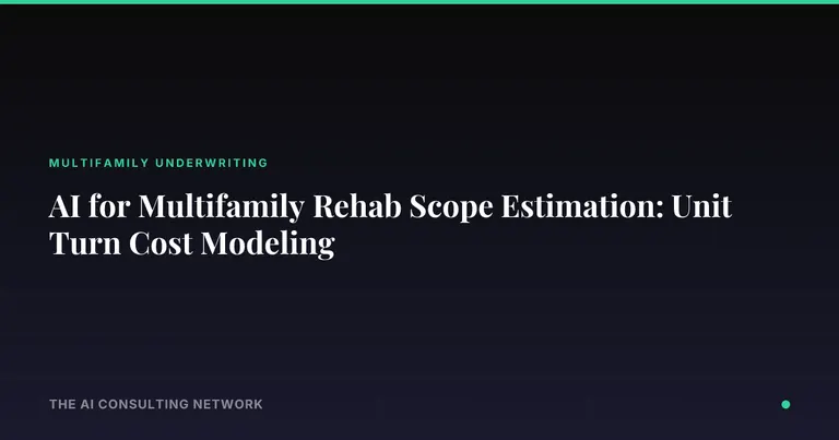 AI for Multifamily Rehab Scope Estimation: Unit Turn Cost Modeling