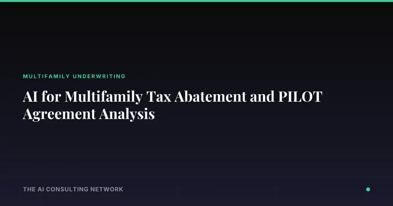 AI for Multifamily Tax Abatement and PILOT Agreement Analysis