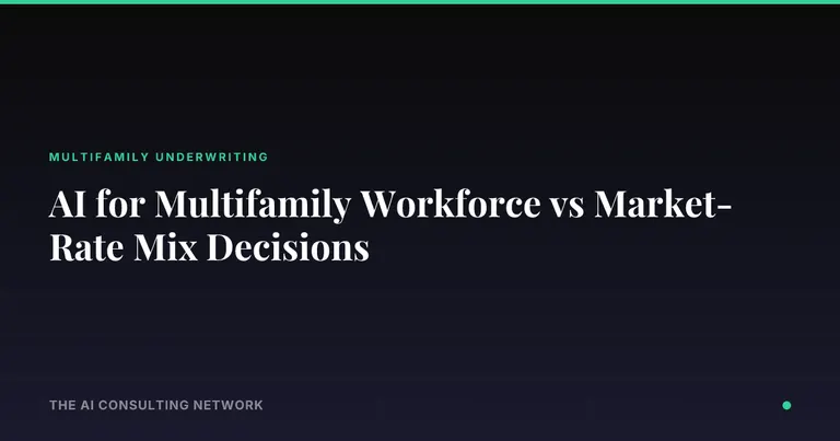 AI for Multifamily Workforce vs Market-Rate Mix Decisions