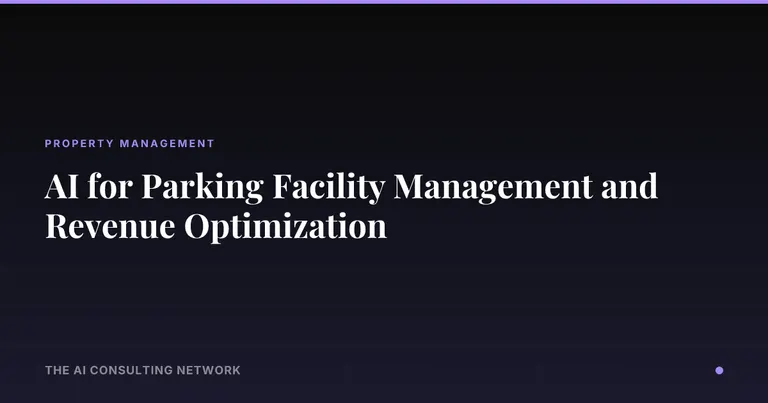 AI for Parking Facility Management and Revenue Optimization