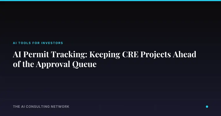AI Permit Tracking: Keeping CRE Projects Ahead of the Approval Queue