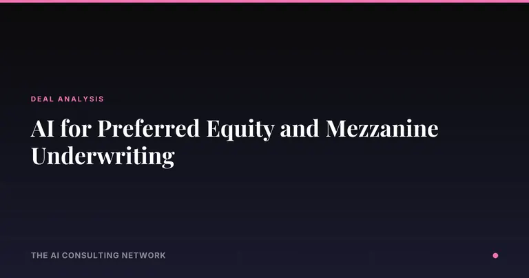 AI for Preferred Equity and Mezzanine Underwriting