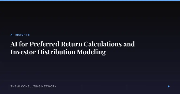 AI for Preferred Return Calculations and Investor Distribution Modeling