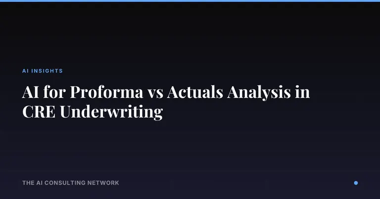 AI for Proforma vs Actuals Analysis in CRE Underwriting