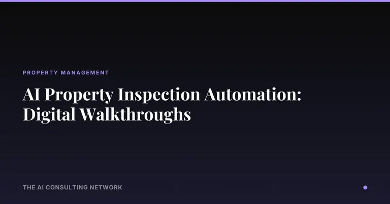 AI Property Inspection Automation: Digital Walkthroughs