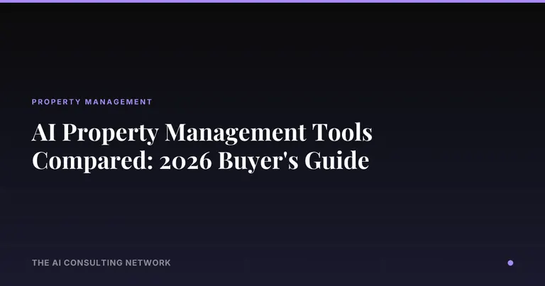 AI Property Management Tools Compared: 2026 Buyer's Guide