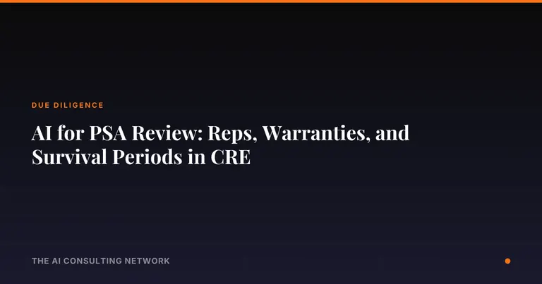 AI for PSA Review: Reps, Warranties, and Survival Periods in CRE