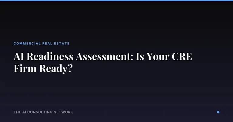 AI Readiness Assessment: Is Your CRE Firm Ready?