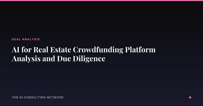 AI for Real Estate Crowdfunding Platform Analysis and Due Diligence
