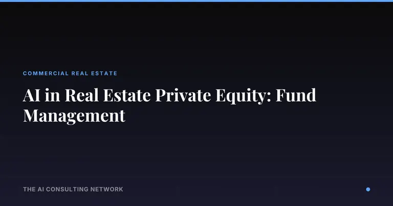 AI in Real Estate Private Equity: Fund Management